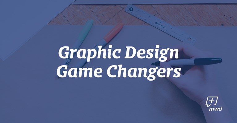 Graphic Design Game Changers