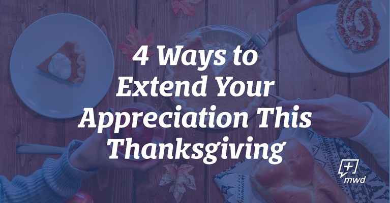 4 Ways to Extend Your Appreciation This Thanksgiving