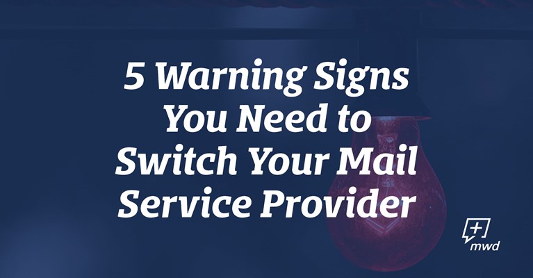 5 Warning Signs You Need to Switch Your Mail Service Provider