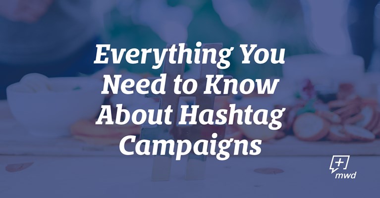 Everything You Need to Know About Hashtag Campaigns