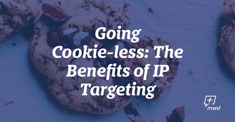 Going Cookie-less: The Benefits of IP Targeting