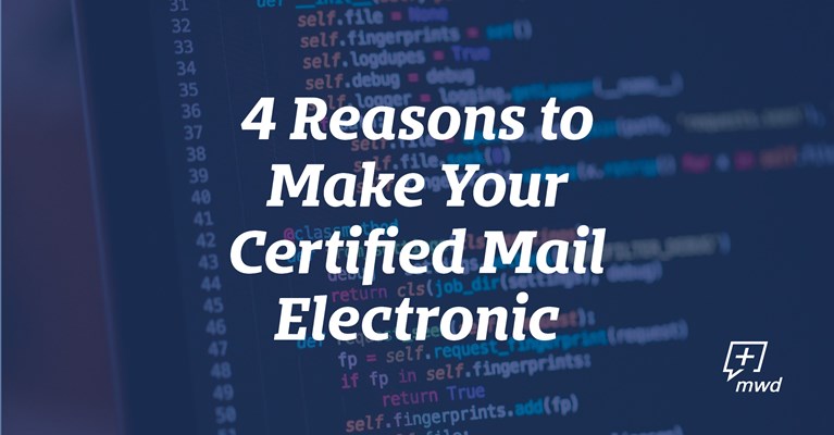 4 Reasons to Make Your Certified Mail Electronic