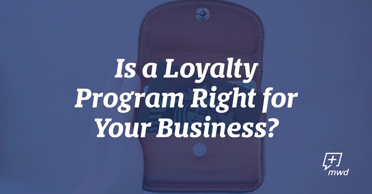 Is a Loyalty Program Right for Your Business?